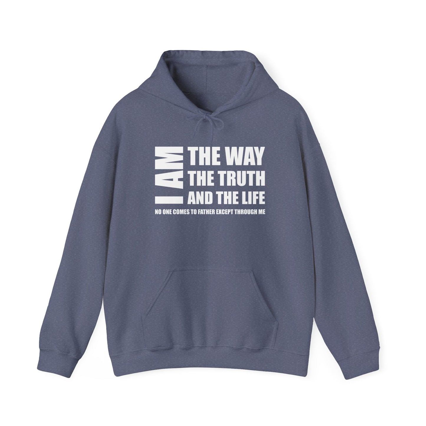 I AM THE WAY THE TRUTH AND THE LIFE NO ONE COMES TO FATHER EXCEPT THROUGH ME  - Faith Cozy Hoodie