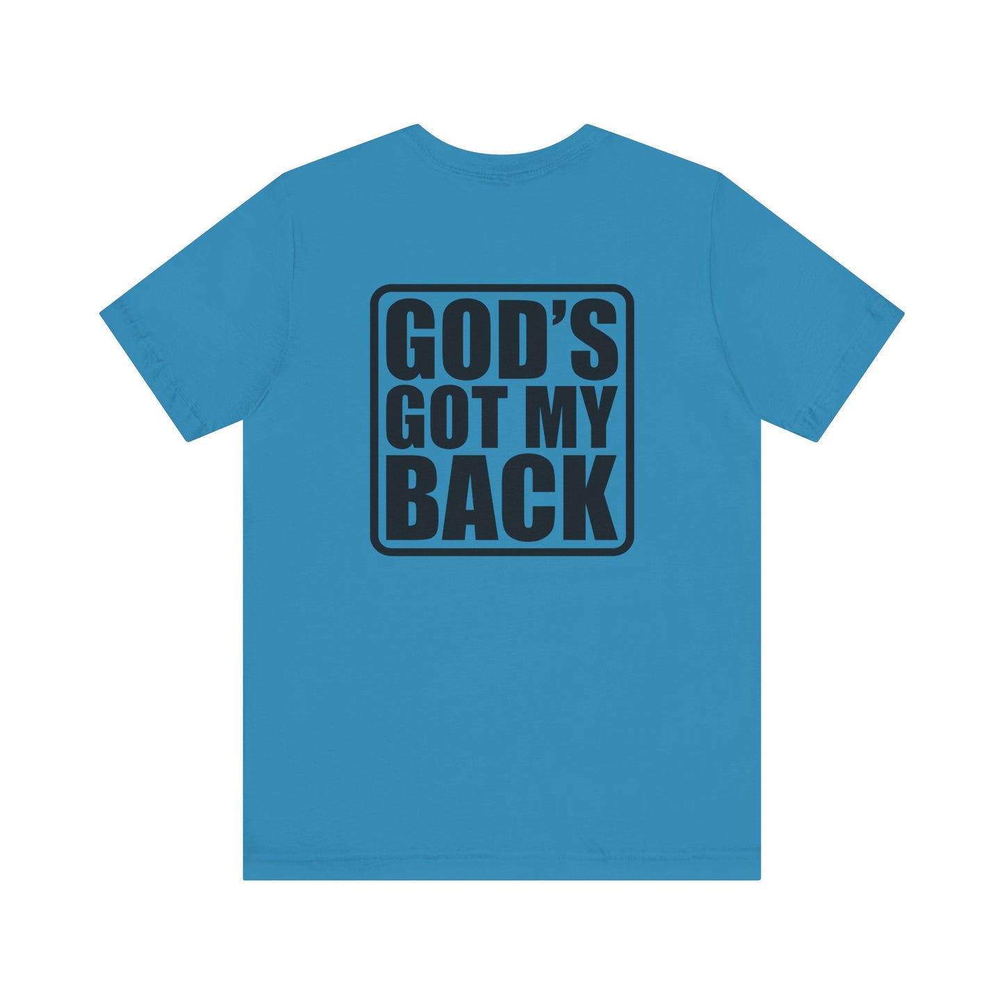 GOD'S GOT MY BACK - Faith Shirt