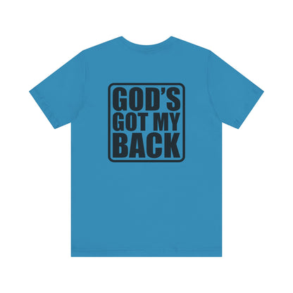 GOD'S GOT MY BACK - Faith Shirt