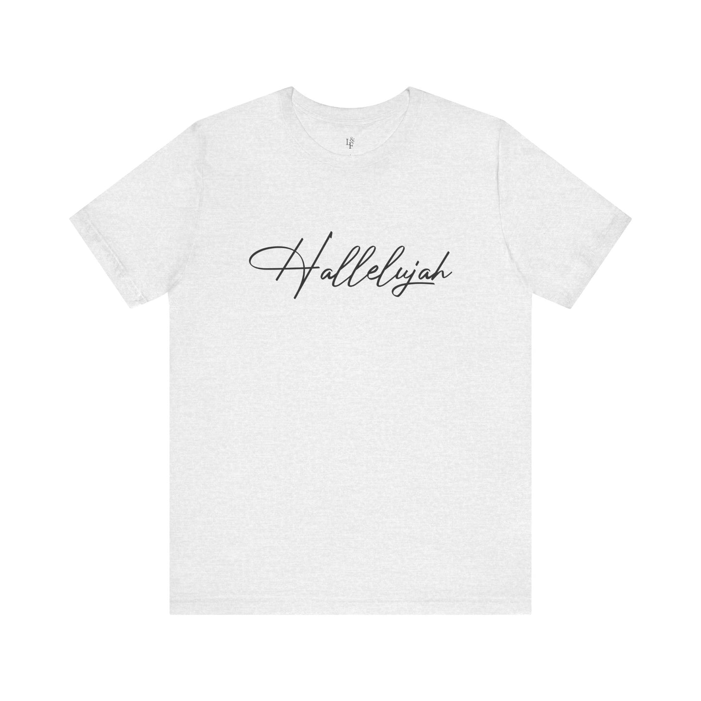 HALLELUJAH - Faith Shirt