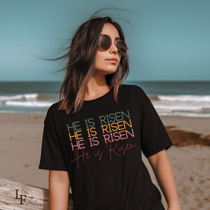 HE IS RISEN - Faith Shirt