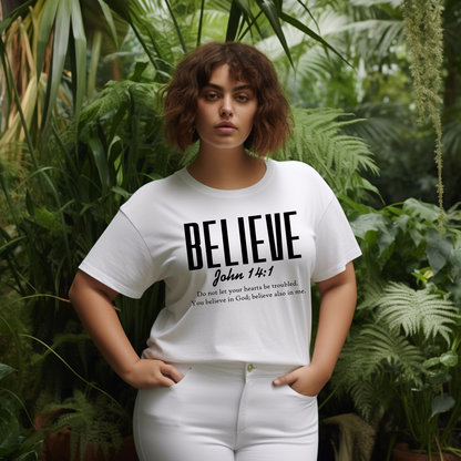 BELIEVE, JOHN 14:1 - Christian Unisex T-shirt