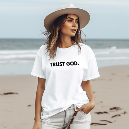 TRUST GOD - Faith Shirt