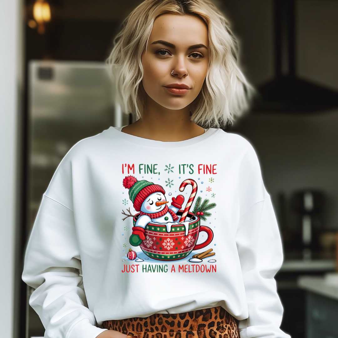 I'M FINE ITS FINE JUST HAVING A MELTDOWN - Christian Unisex Sweater