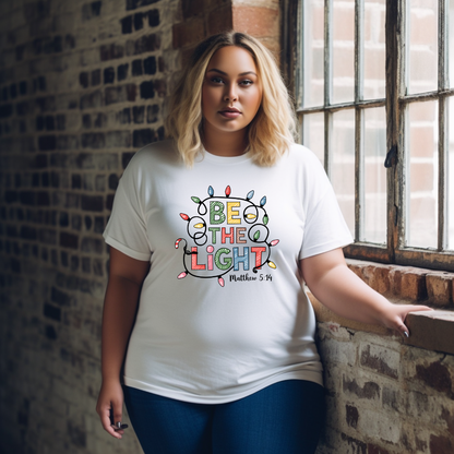BE THE  LIGHT - Christmas Unisex T-shirt