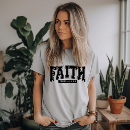 FAITH, EPHESIANS 2:8 - Faith Shirt