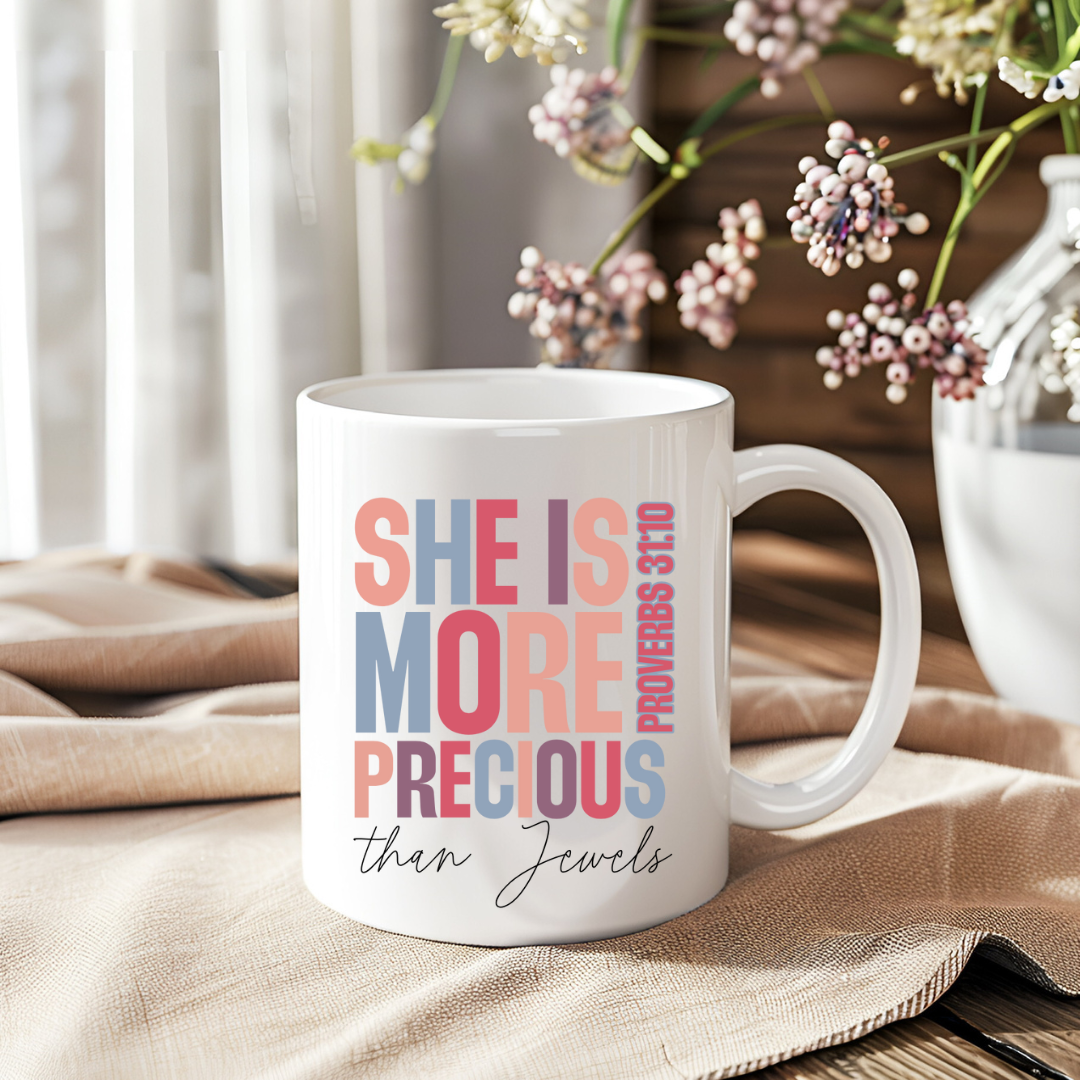 SHE IS MORE PRECIOUS THAN JEWELS, PROVERBS 31:10- Fatih Mug