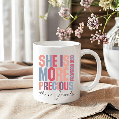 SHE IS MORE PRECIOUS THAN JEWELS, PROVERBS 31:10- Fatih Mug
