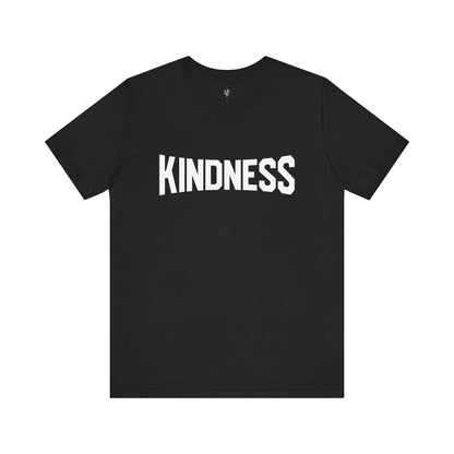 KINDNESS - Faith Shirt