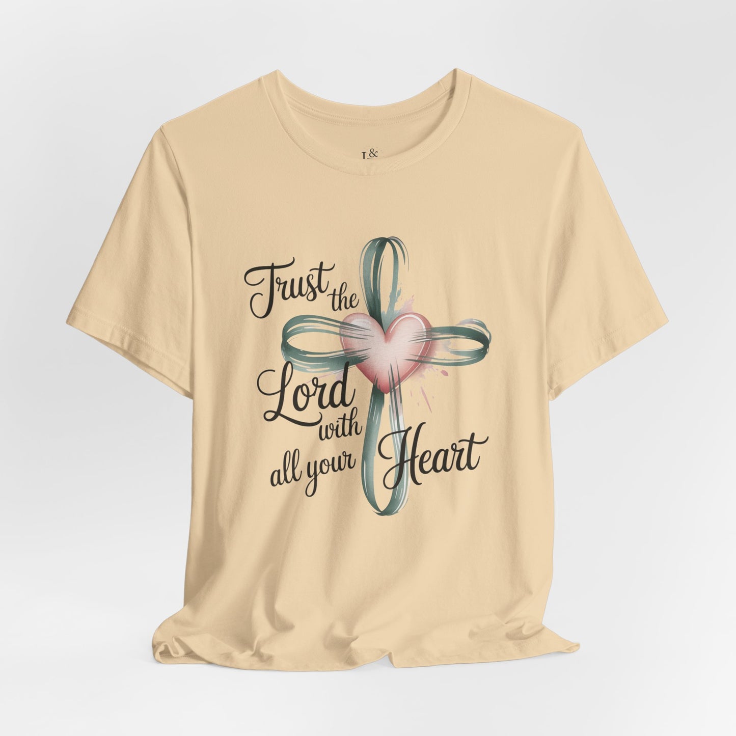 TRUST THE LORD WITH ALL YOUR HEART - Christian Unisex T-Shirt