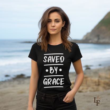SAVED BY GRACE - Faith Shirt