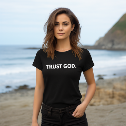 TRUST GOD - Faith Shirt