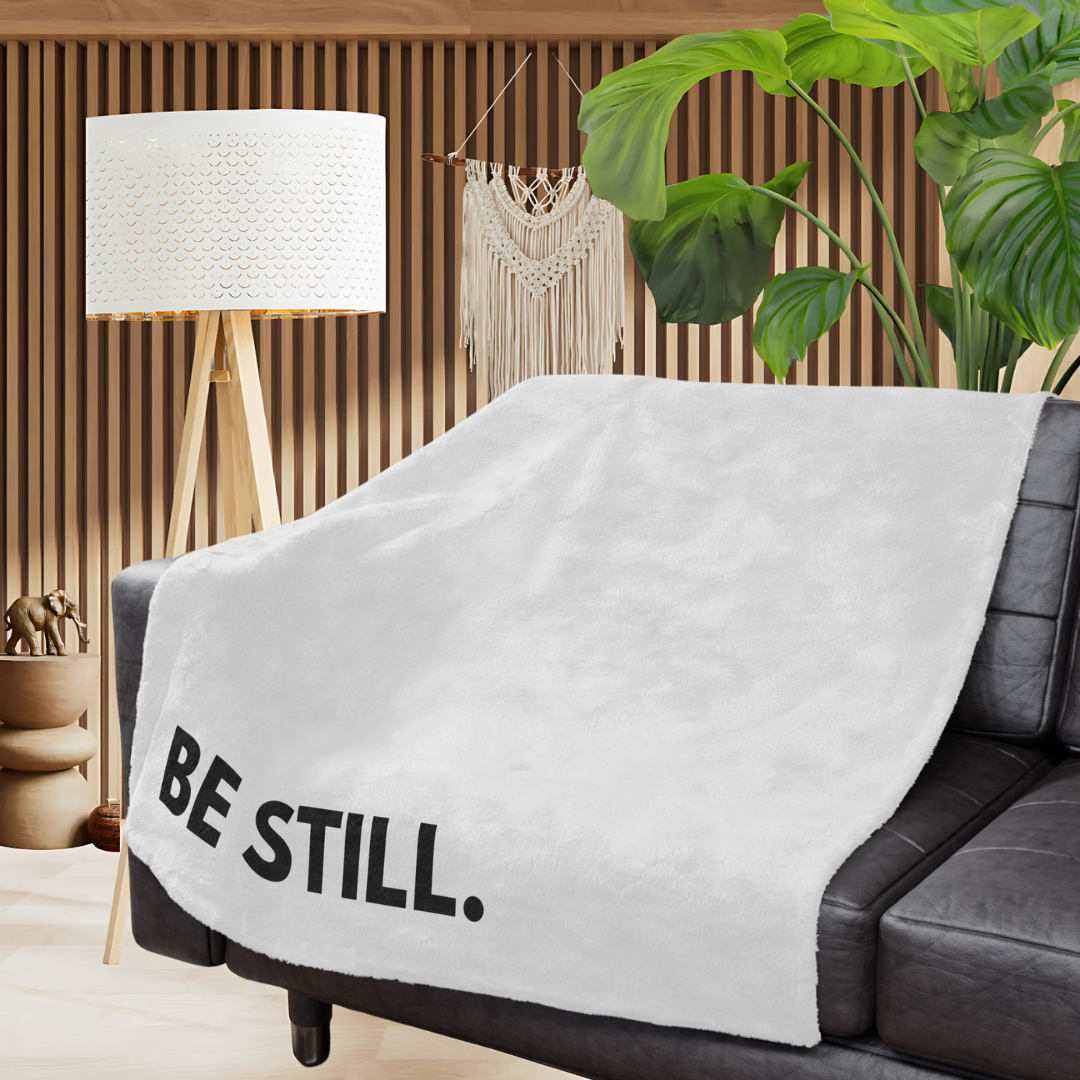 BE STILL- Faith Blanket