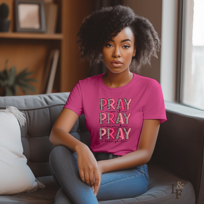 Pray on it, Pray over it, Pray through it -  Faith Tee