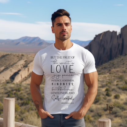 BUT THE FRUIT OF THE SPIRIT IS LOVE, GALATIANS 22:23 - Faith Shirt