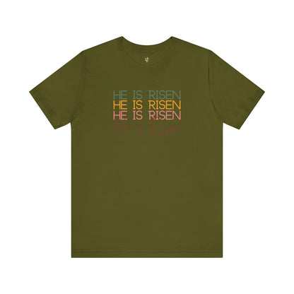 HE IS RISEN - Faith Shirt