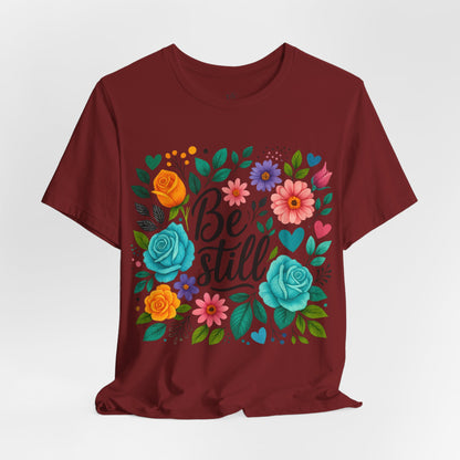 BE STILL- Christian Unisex T-shirt