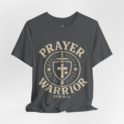 PRAYER WARRIOR, EPH 6:11 - Christian Unisex T-shirt