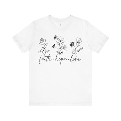 FAITH HOPE LOVE - Faith Shirt