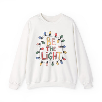 BE THE LIGHT- Christian Unisex Sweater