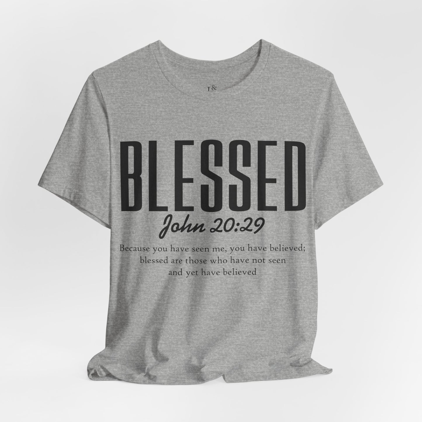 BLESSED, JOHN 20:29 - Christian Unisex T-shirt