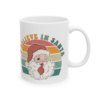 I BELIEVE IN SANTA - Christmas Mug