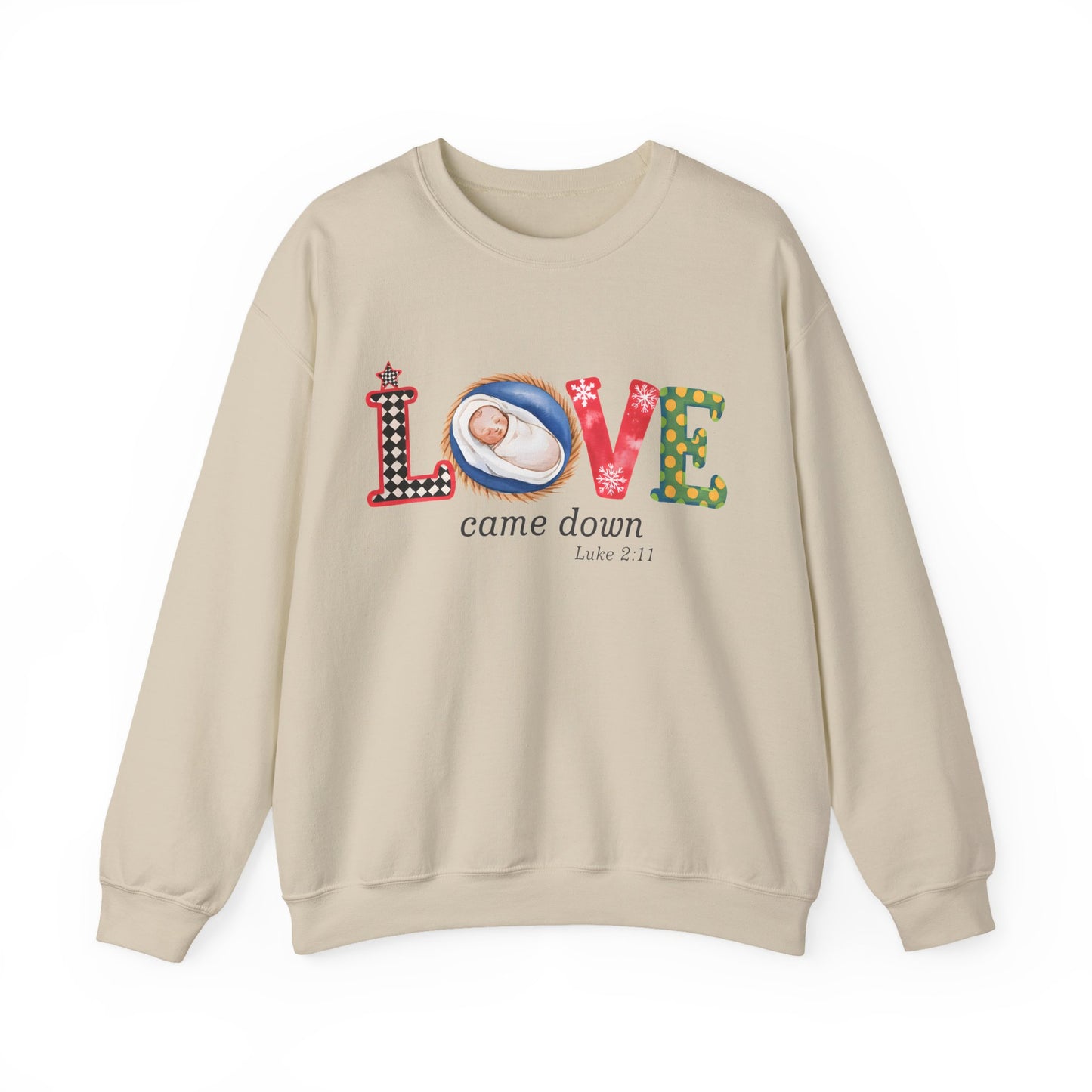 LOVE CAME DOWN, LUKE 2:11 - Christian Unisex Sweater