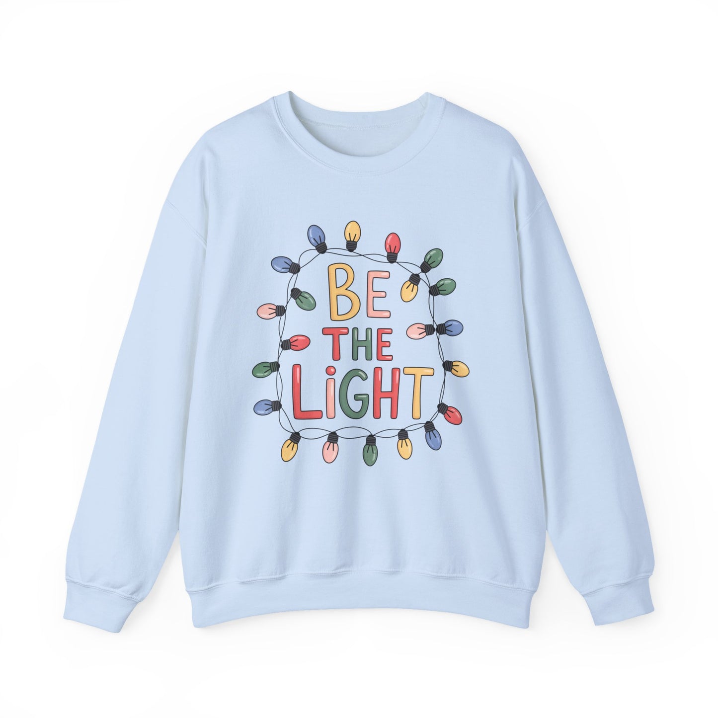 BE THE LIGHT- Christian Unisex Sweater