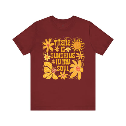 THERE IS SUNSHINE IN MY SOUL - Faith Shirt