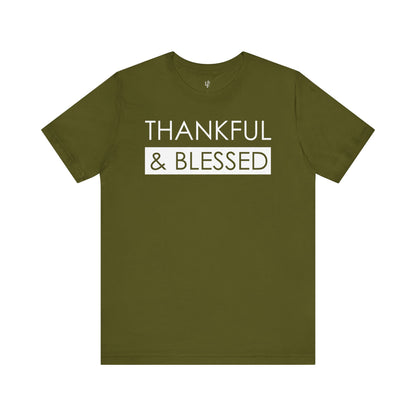 THANKFUL AND BLESSED - Faith Shirt