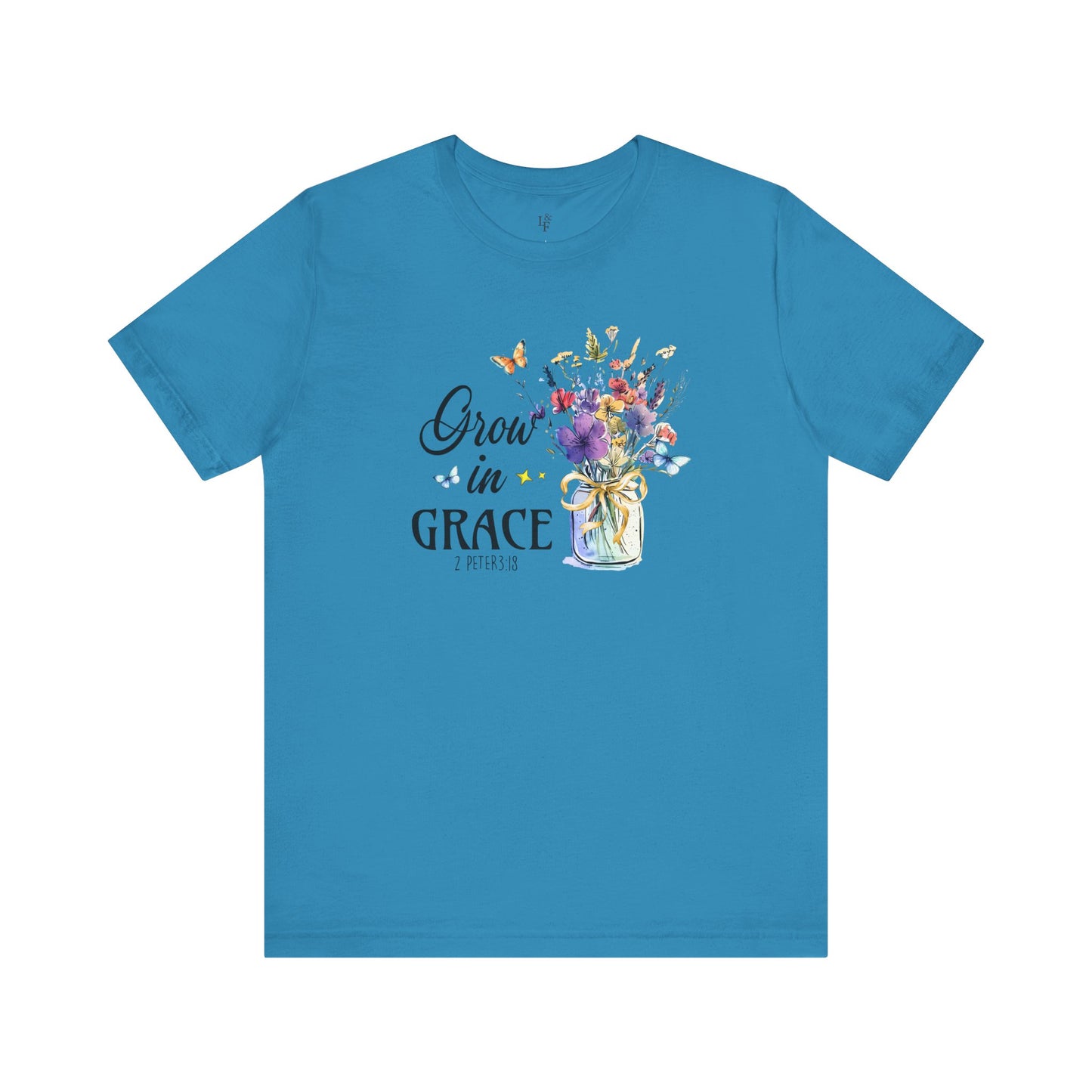 GROW IN GRACE, 2PETER 3:18 - Faith Shirt