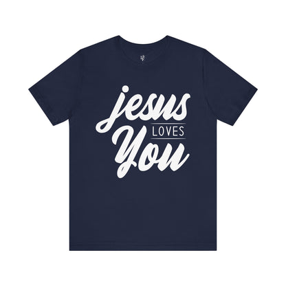 JESUS LOVES YOU - Faith Tee
