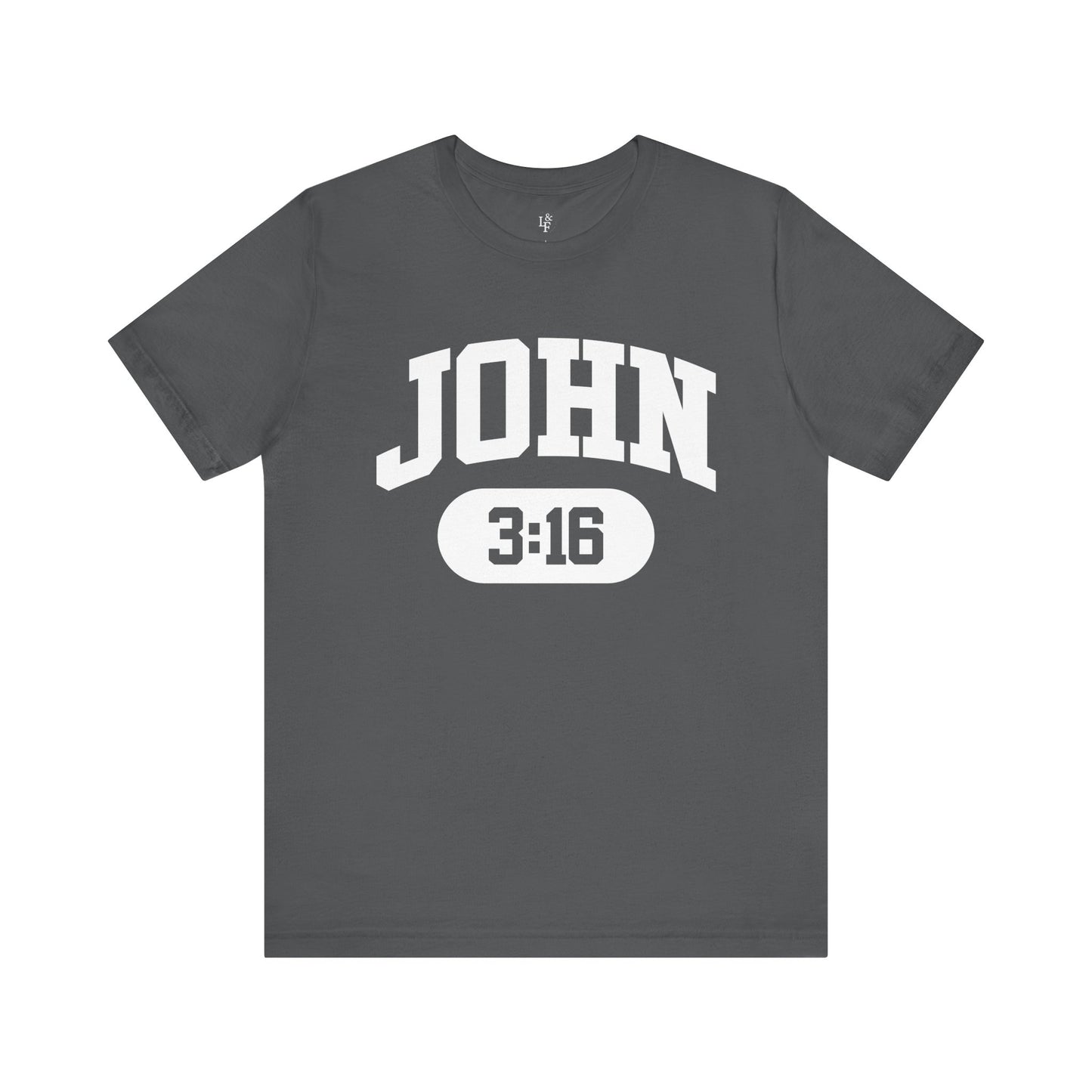 JOHN 3:16 - Faith Shirt