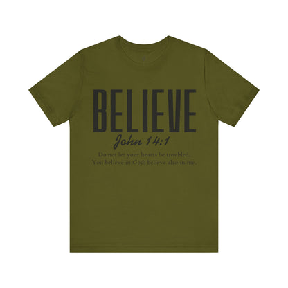 BELIEVE, JOHN 14:1 - Christian Unisex T-shirt