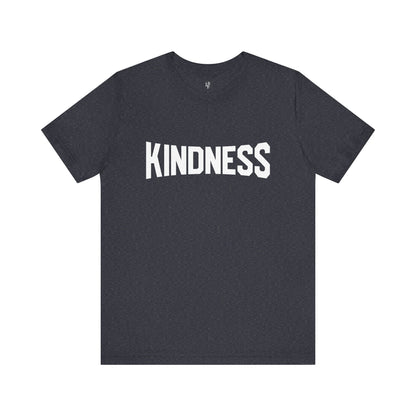 KINDNESS - Faith Shirt