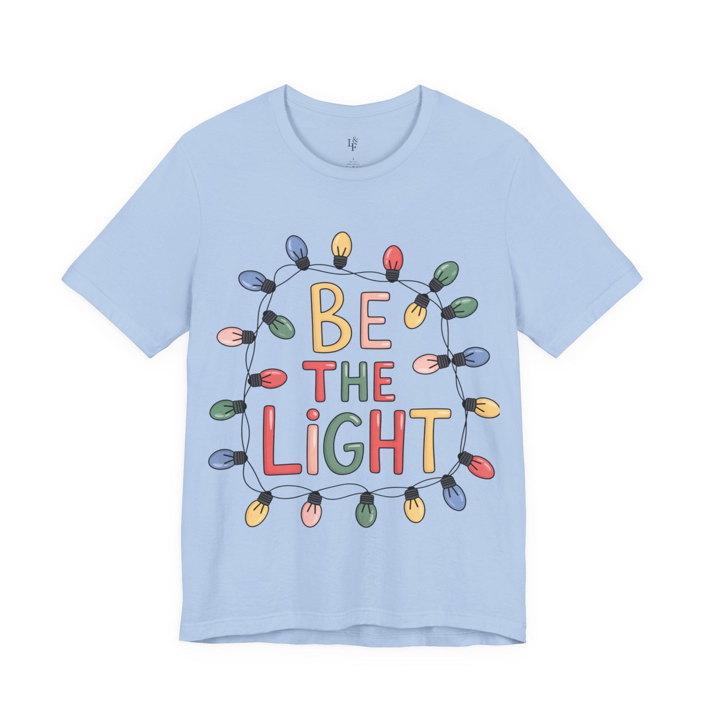 BE THE  LIGHT - Christmas Unisex T-shirt