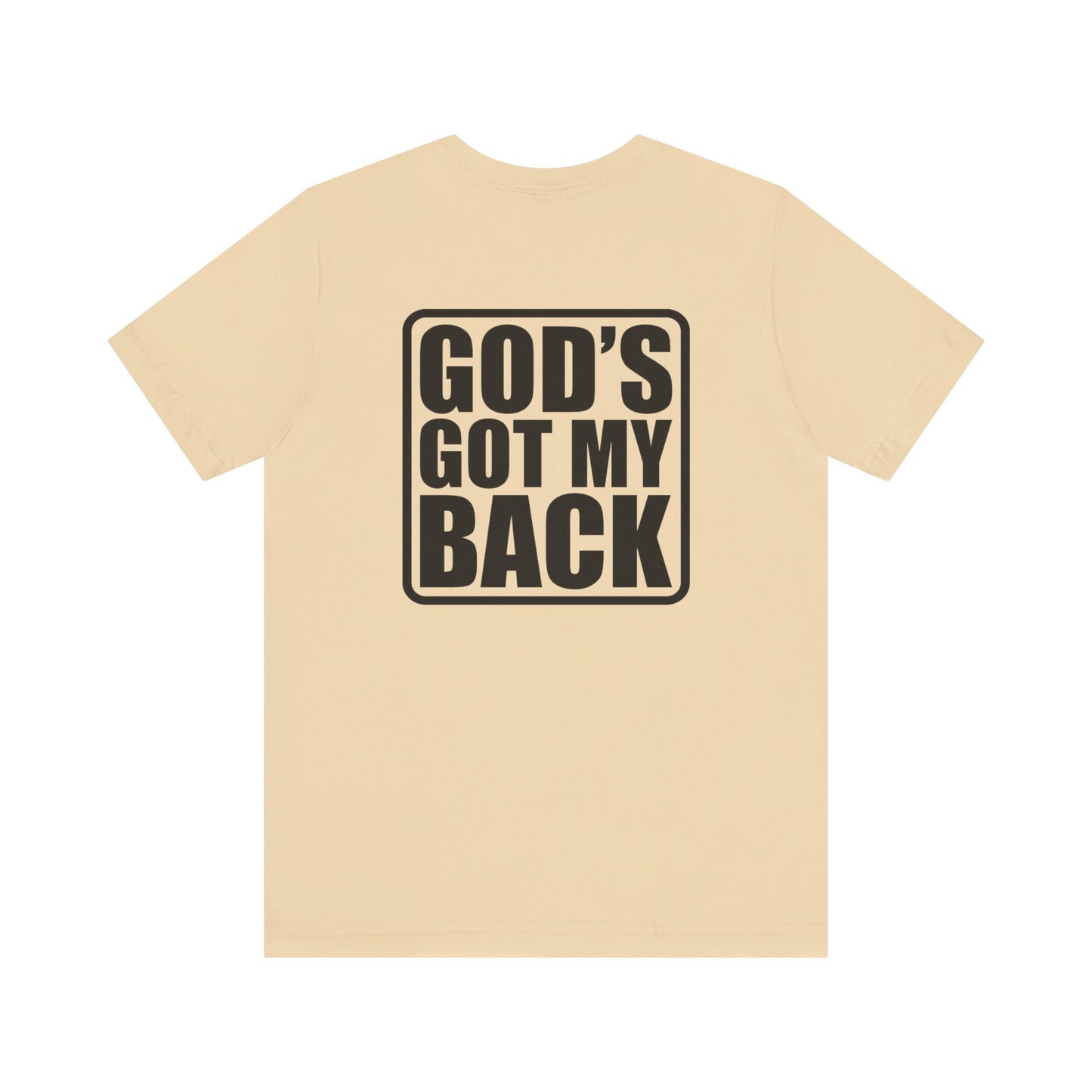 GOD'S GOT MY BACK - Faith Shirt
