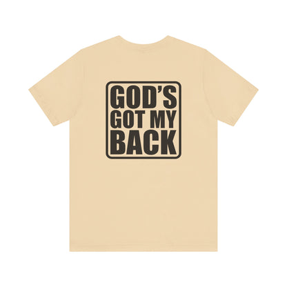 GOD'S GOT MY BACK - Faith Shirt
