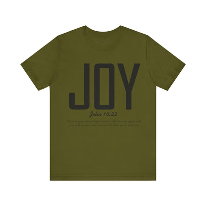 JOY, JOHN 16:22 - Christian Unisex T-shirt
