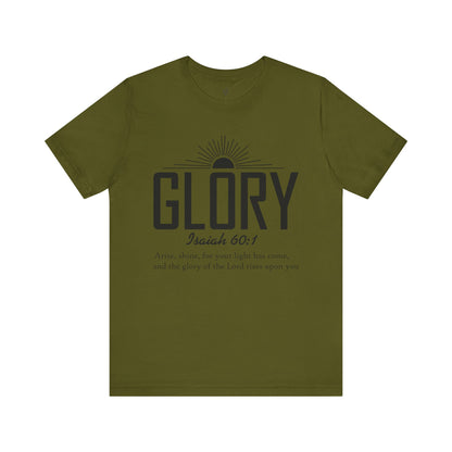 GLORY, ISAIAH 60:1 - Christian Unisex T-shirt
