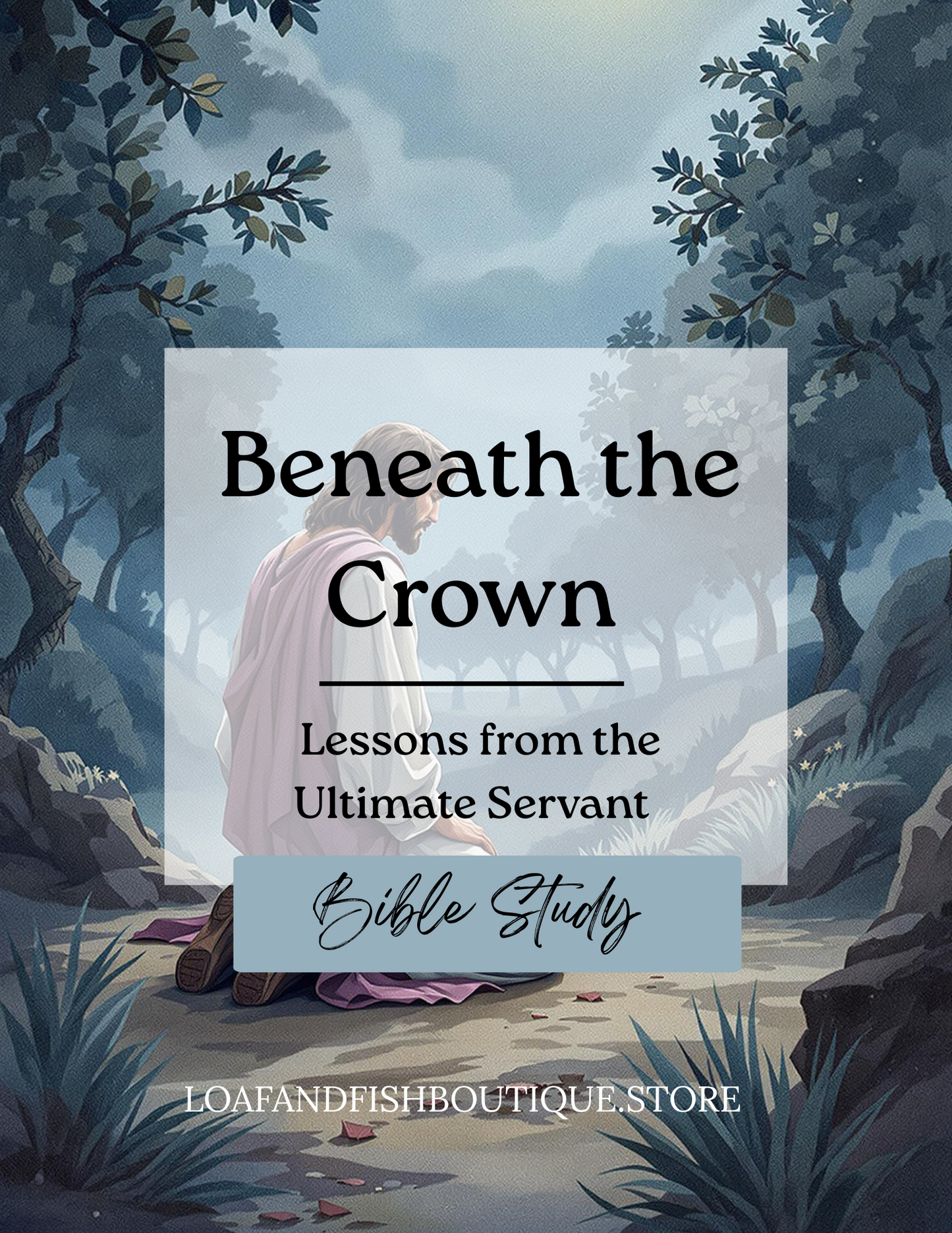 Beneath the Crown: Lessons from the Ultimate Servant | Bible Study
