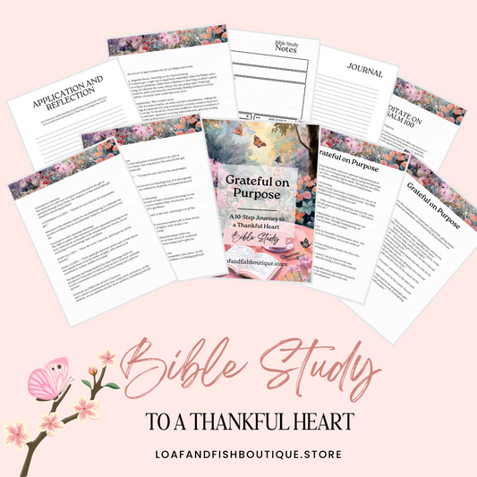 Grateful on Purpose: A 10-Step Journey to a Thankful Heart | Bible Study