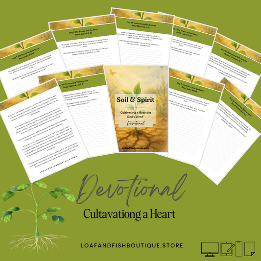 Soil and Spirit: Cultivating a Heart for God’s Word | Devotional